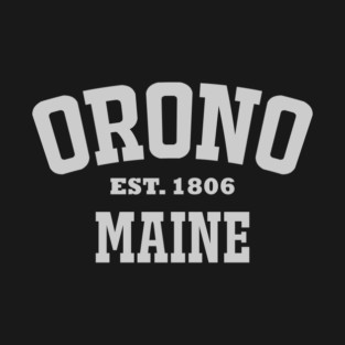 Orono Maine - Established 1806 T-Shirt