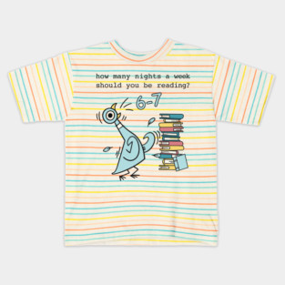 How Many Nights A Week Should You Be Reading 6-7 Png, Pigeon Elephant Piggie Children's Books,Teacher Six Seven 67 Kids T-Shirt