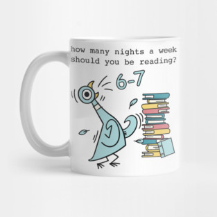 How Many Nights A Week Should You Be Reading 6-7 Png, Pigeon Elephant Piggie Children's Books,Teacher Six Seven 67 Mug