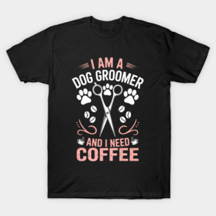 Cool Dog Groomer Dog Grooming Pet Groomer T-Shirt