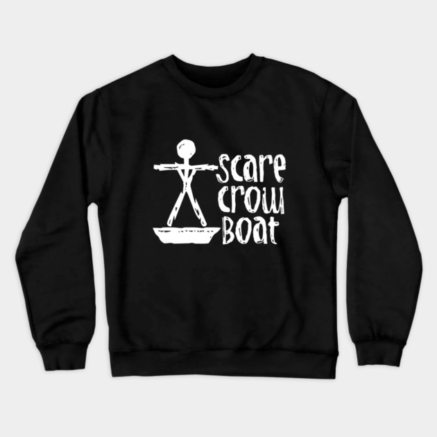 ScareCrow Boat Crewneck Sweatshirt by dumbshirts