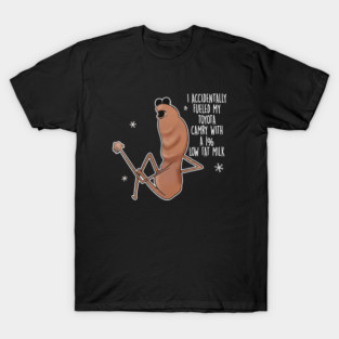 Funny Marcus the Worm I Accidentally Fueled By T-Shirt