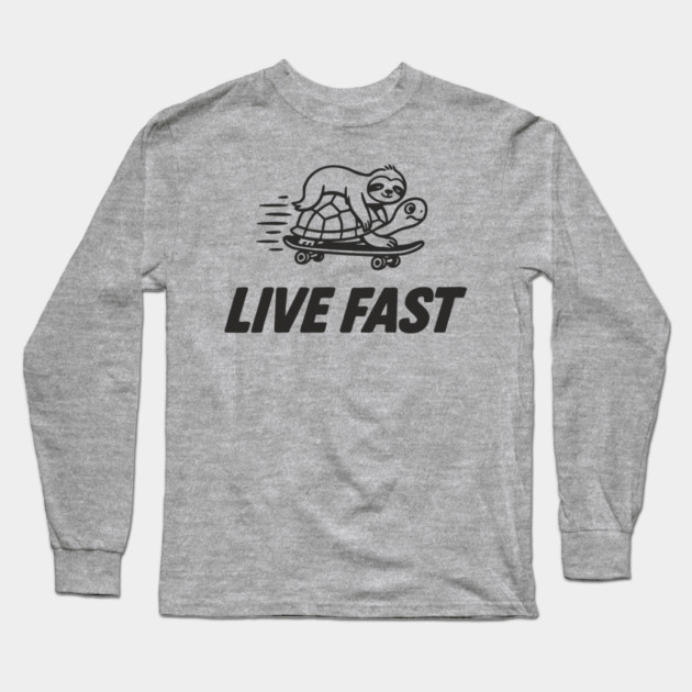 Live Fast Chill Lazy Sarcastic Vibes Long Sleeve T-Shirt by Anticorporati