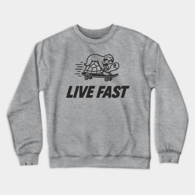 Live Fast Chill Lazy Sarcastic Vibes Crewneck Sweatshirt by Anticorporati