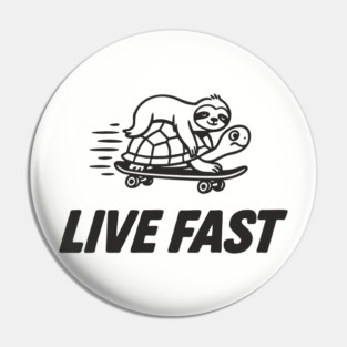 Live Fast Chill Lazy Sarcastic Vibes Pin