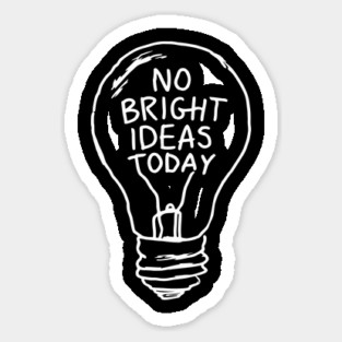 No Bright Ideas Today Creative Block Magnet