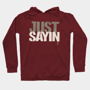 Just-Sayin-Ohio-State Hoodie