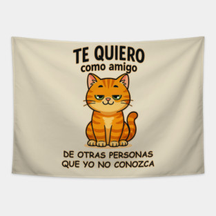 Funny orange cat Te quiero como amigo, de otras personas, que yo no conozca. Tapestry