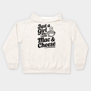 Just a Girl Who Loves Mac & Cheese Kids Hoodie