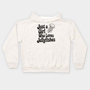 Just a Girl Who Loves Jellyfishes Kids Hoodie