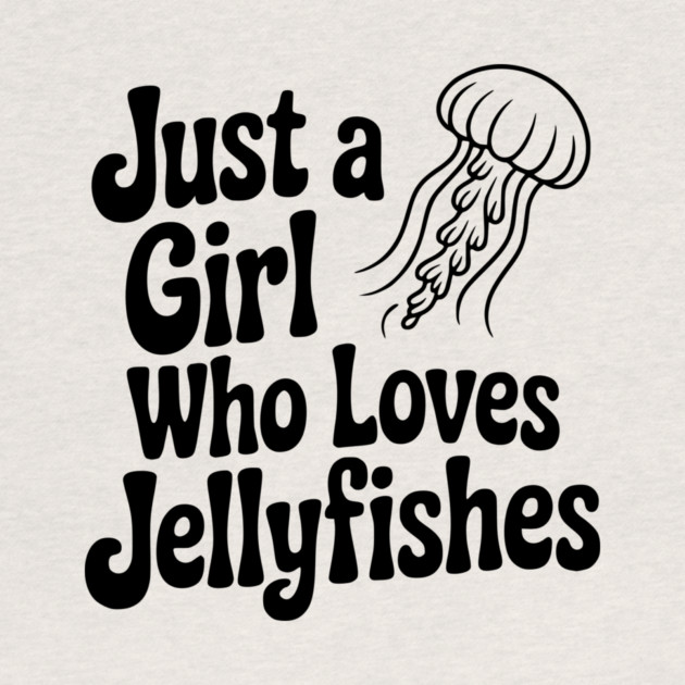 Just a Girl Who Loves Jellyfishes by Frank Ring