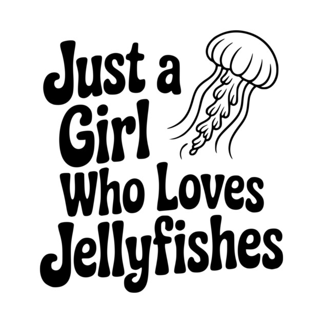 Just a Girl Who Loves Jellyfishes by Frank Ring