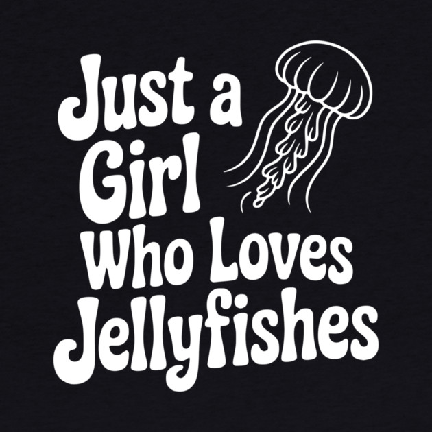 Just a Girl Who Loves Jellyfishes by Frank Ring
