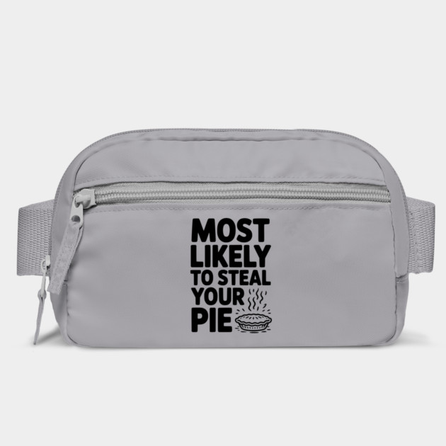 Most Likely To Steal Your Pie by Frank Ring