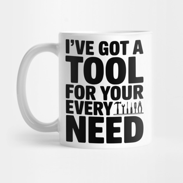 I’ve Got a Tool For Your Every Need by Frank Ring