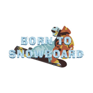 Born to Snowboard T-Shirt