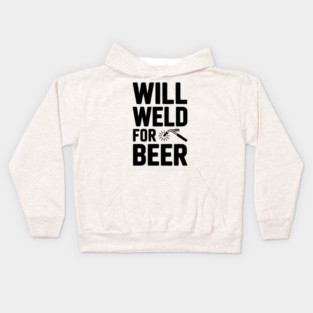 Will Weld for Beer Kids Hoodie