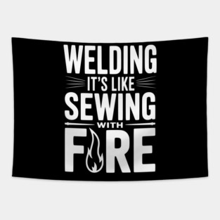 Welding It’s Like Sewing with Fire Tapestry