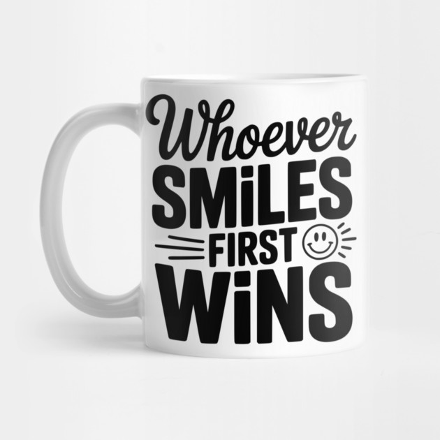 Whoever Smiles First Wins by Frank Ring