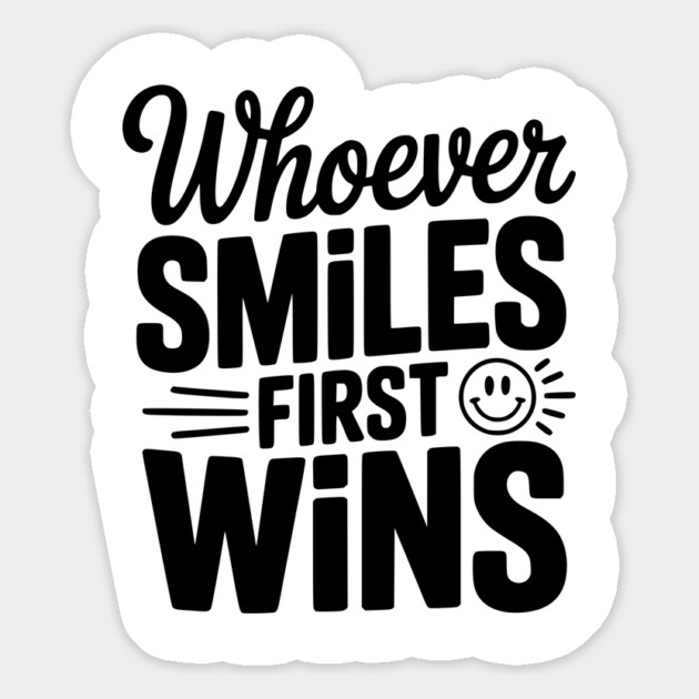 Whoever Smiles First Wins Magnet by Frank Ring