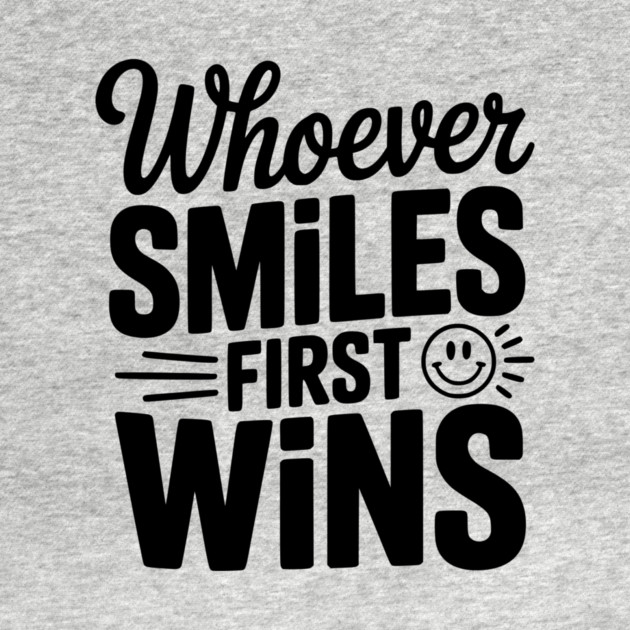 Whoever Smiles First Wins by Frank Ring