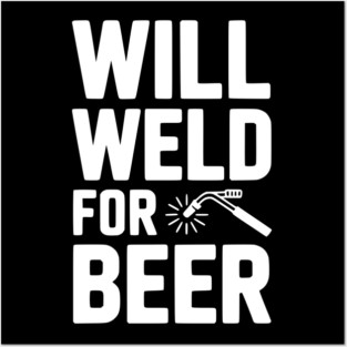 Will Weld for Beer Posters and Art