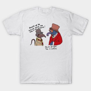 Gonzo and Rizzo - this is culture! T-Shirt