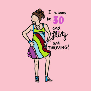 13 going on 30 T-Shirt