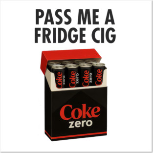 Coke Zero Fridge Cig – Retro Pack Parody Graphic Posters and Art