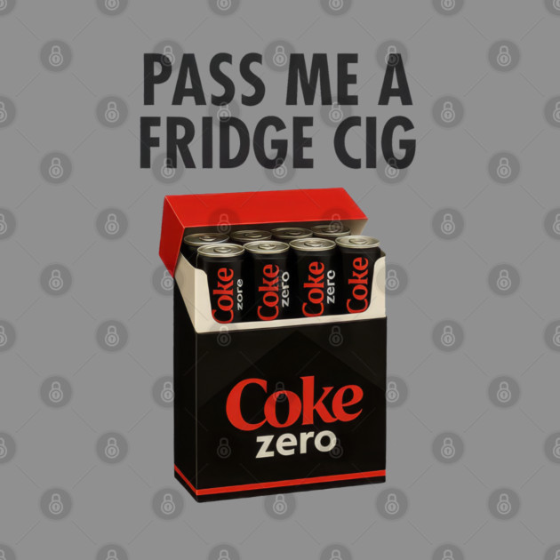 Coke Zero Fridge Cig – Retro Pack Parody Graphic by Shit Post Hero