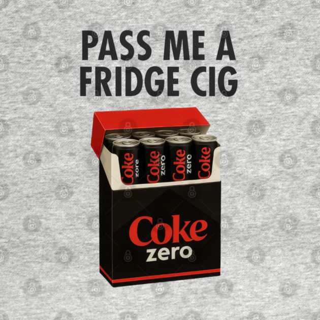 Coke Zero Fridge Cig – Retro Pack Parody Graphic by Shit Post Hero