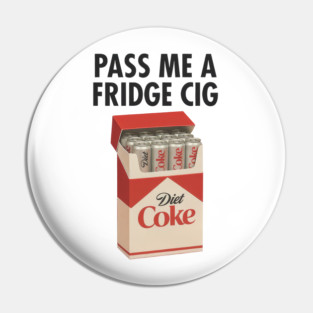 Diet Coke Fridge Cig – Vintage Pack Parody Graphic Pin