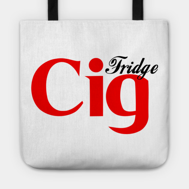 Fridge Cig Classic (Black Text) Tote by Shit Post Hero