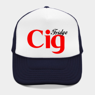 Fridge Cig Classic (Black Text) Hat