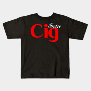 Fridge Cig Classic (White Text) Kids T-Shirt