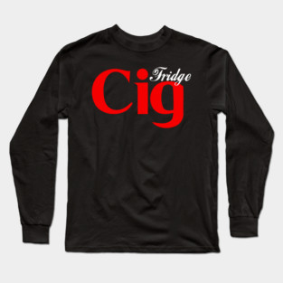 Fridge Cig Classic (White Text) Long Sleeve T-Shirt