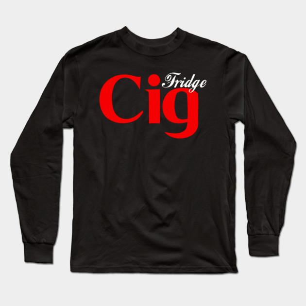 Fridge Cig Classic (White Text) Long Sleeve T-Shirt by Shit Post Hero