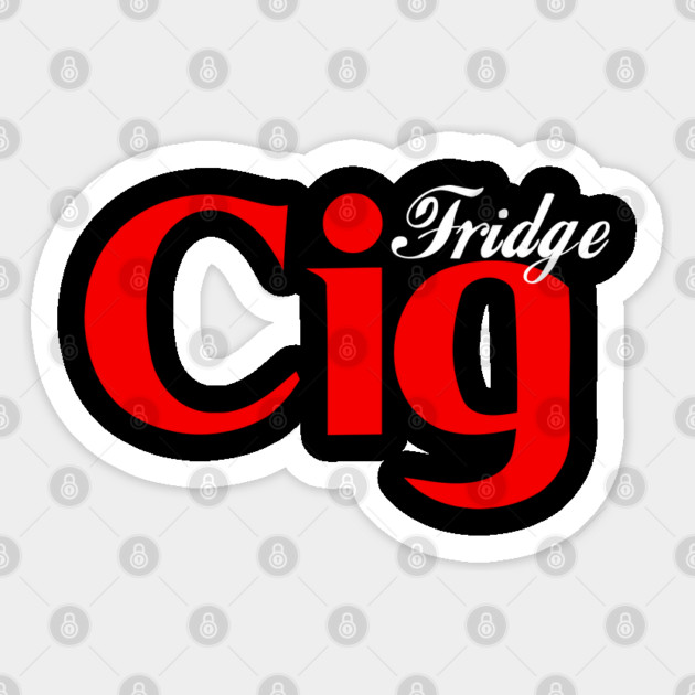 Fridge Cig Classic (White Text) Sticker by Shit Post Hero