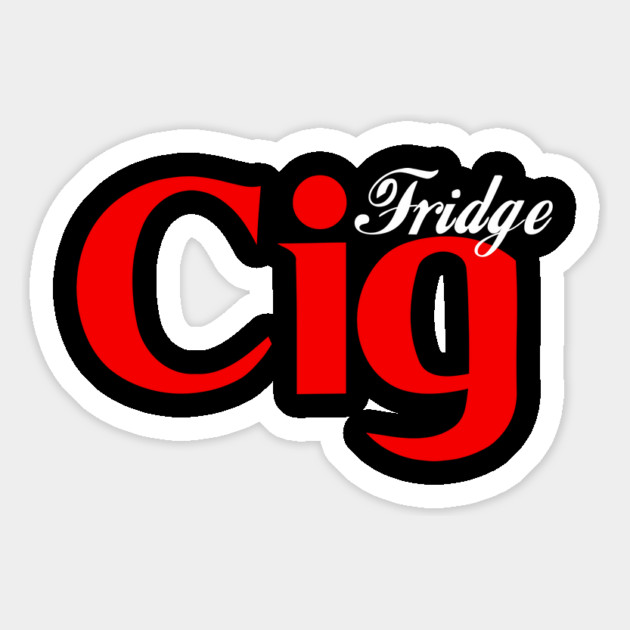 Fridge Cig Classic (White Text) Magnet by Shit Post Hero