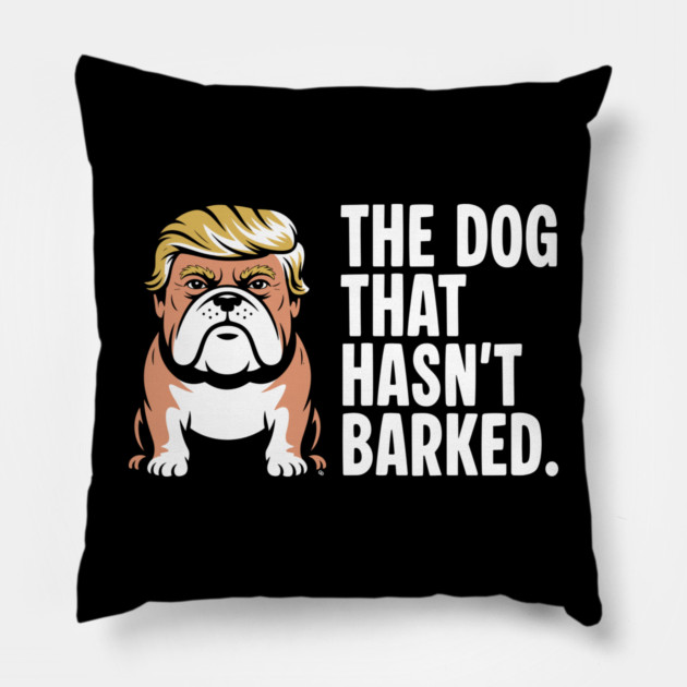 The Dog That Hasn’t Barked – Political Bulldog Satire Tee Pillow by Cosmo Gazoo