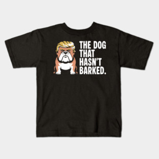 The Dog That Hasn’t Barked – Political Bulldog Satire Tee Kids T-Shirt