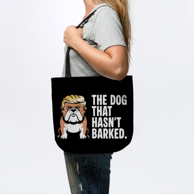 The Dog That Hasn’t Barked – Political Bulldog Satire Tee by Cosmo Gazoo