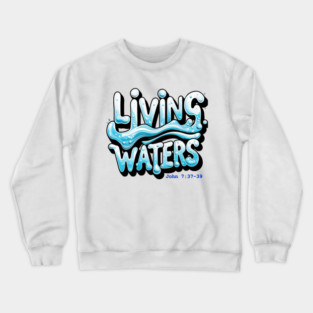 Living Waters Crewneck Sweatshirt