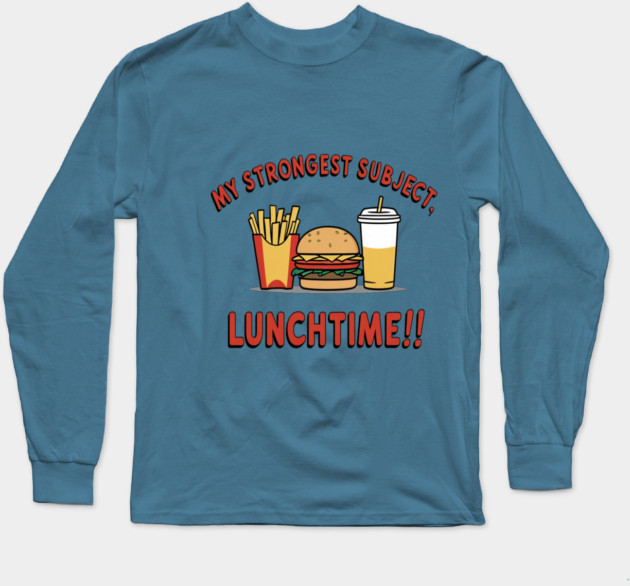 Lunchtime Long Sleeve T-Shirt by faithfamilyhomedesigns