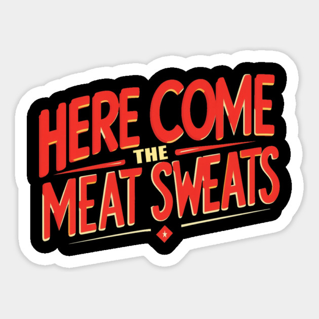 Meat Sweats Magnet by faithfamilyhomedesigns