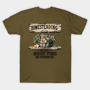 Homesteading T-Shirt