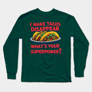 Super Tacos Long Sleeve T-Shirt