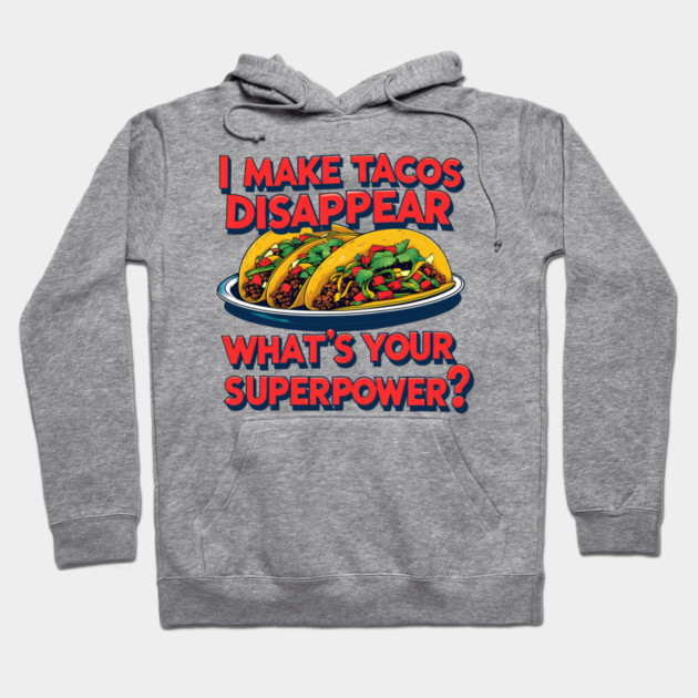 Super Tacos Hoodie by faithfamilyhomedesigns