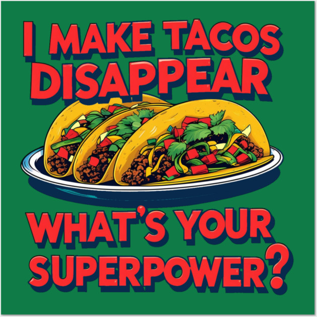Super Tacos Wall Art by faithfamilyhomedesigns