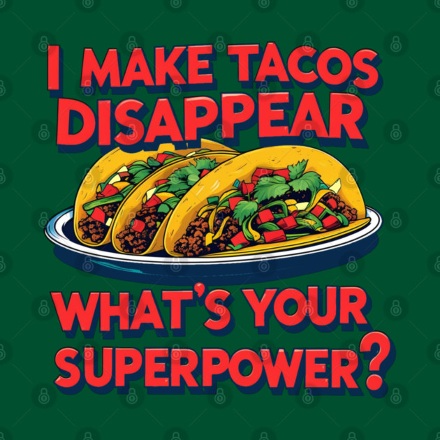 Super Tacos by faithfamilyhomedesigns